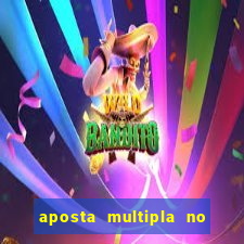 aposta multipla no mesmo jogo