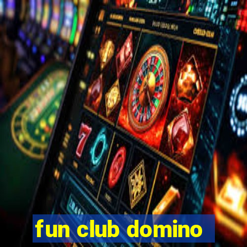 fun club domino