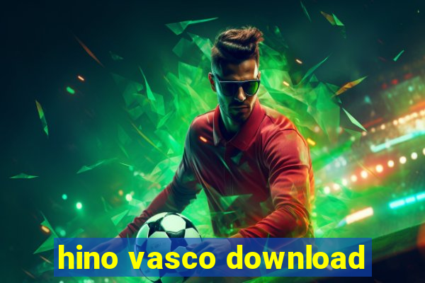 hino vasco download