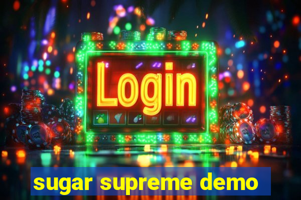 sugar supreme demo