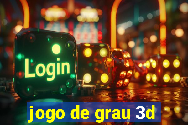 jogo de grau 3d