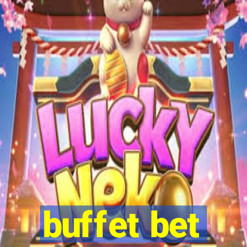 buffet bet