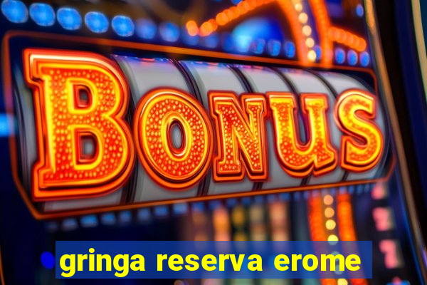 gringa reserva erome