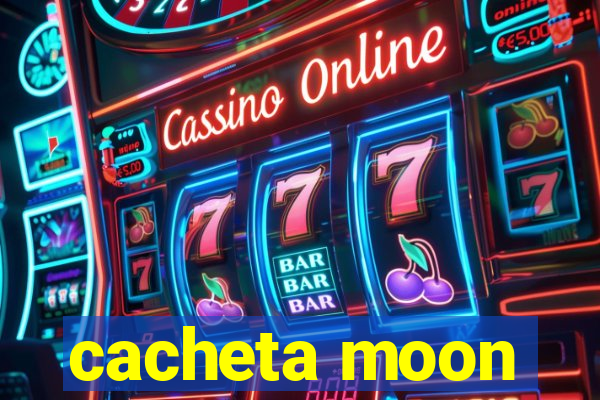 cacheta moon