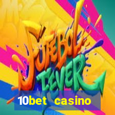 10bet casino welcome bonuses