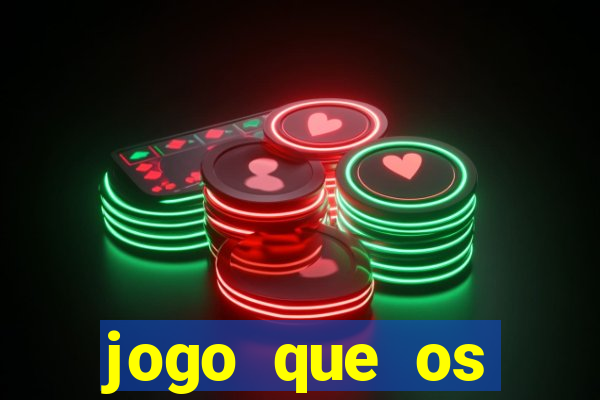 jogo que os famosos jogam para ganhar dinheiro