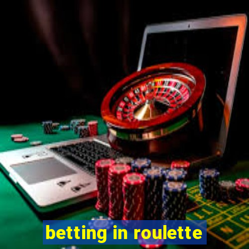 betting in roulette