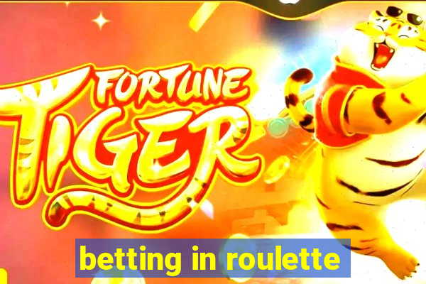 betting in roulette