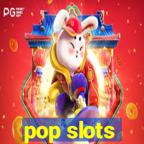 pop slots