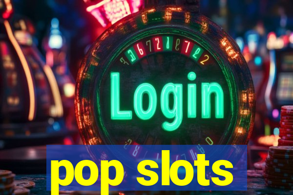 pop slots