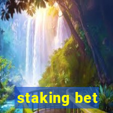 staking bet