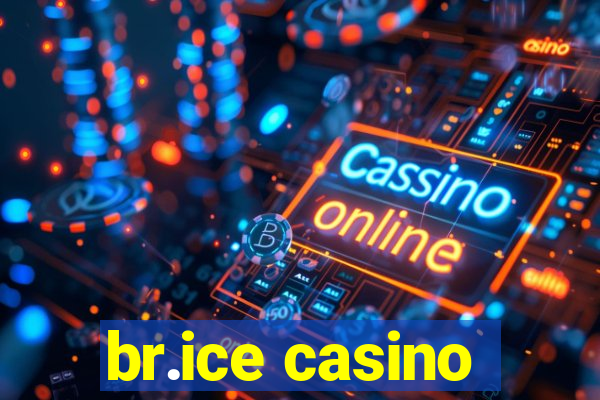 br.ice casino