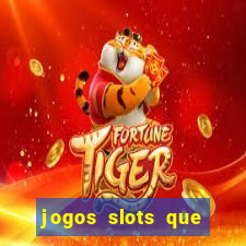 jogos slots que pagam no cadastro