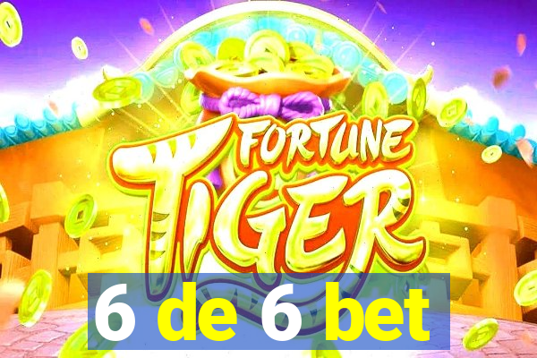 6 de 6 bet