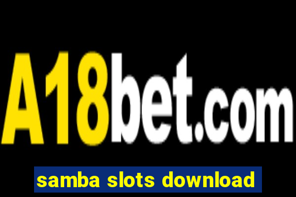 samba slots download