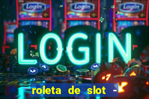 roleta de slot - estoril club