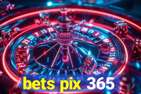 bets pix 365