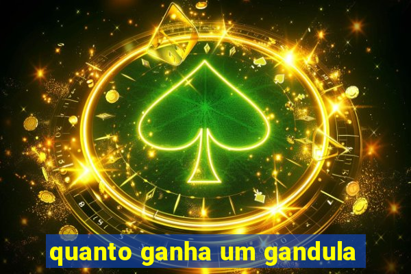 quanto ganha um gandula