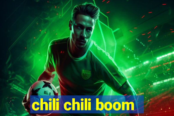 chili chili boom