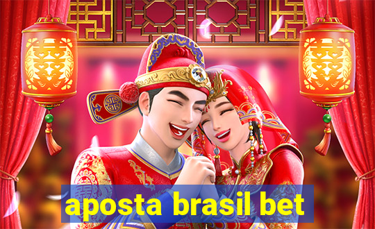 aposta brasil bet