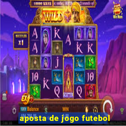 aposta de jogo futebol