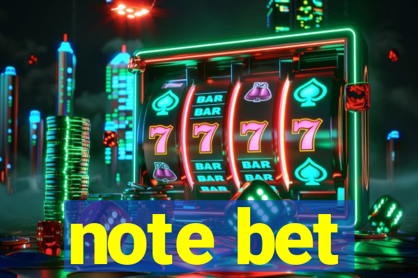 note bet