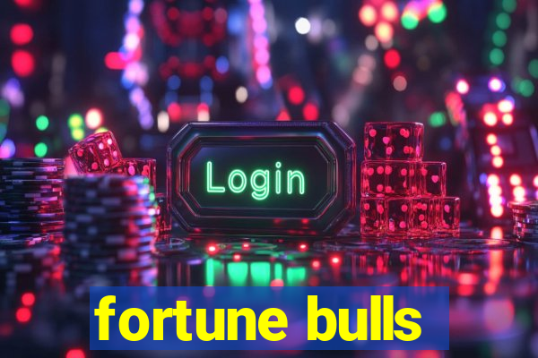 fortune bulls