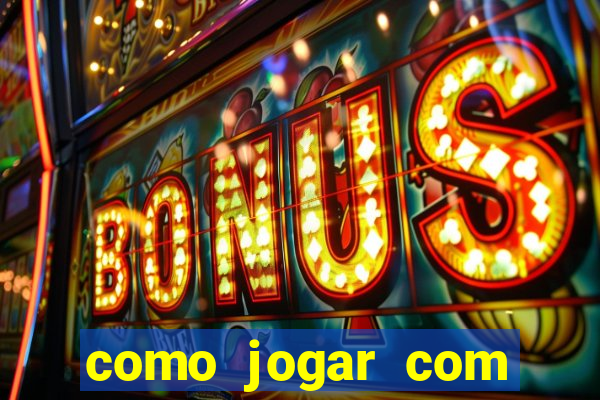 como jogar com bonus no tigre