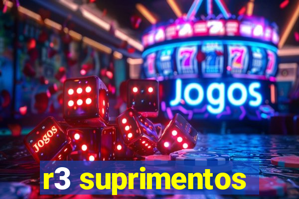 r3 suprimentos