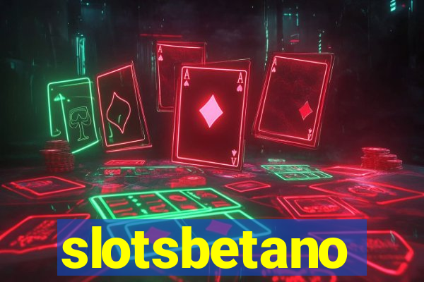 slotsbetano