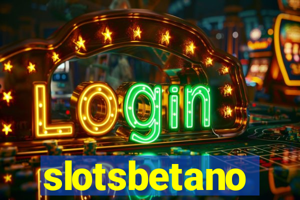 slotsbetano