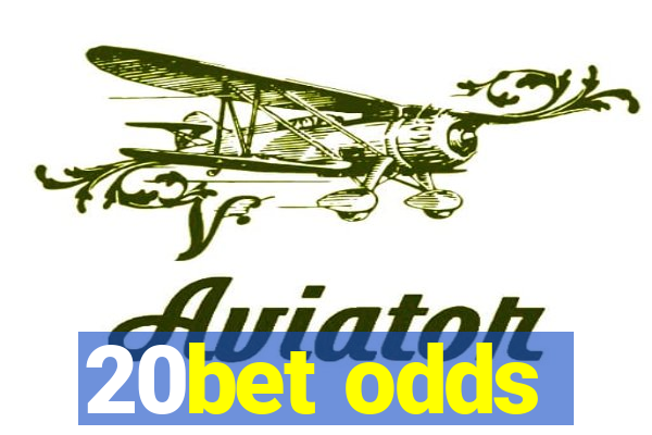 20bet odds