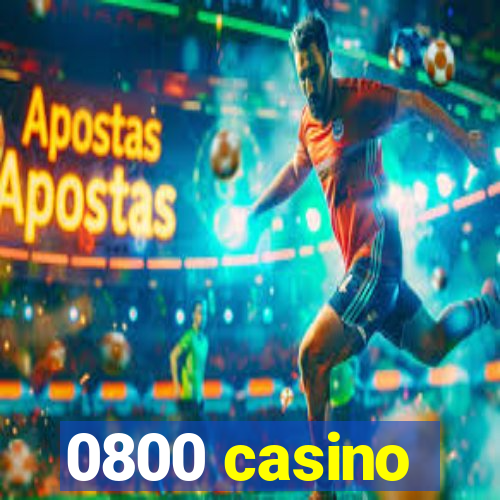 0800 casino