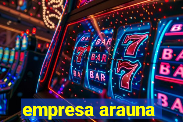 empresa arauna