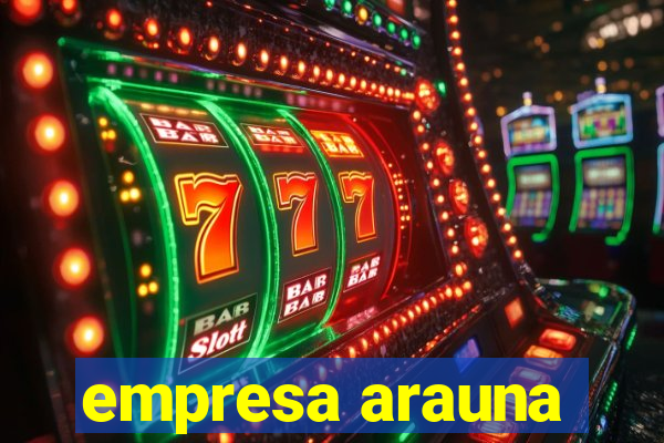 empresa arauna