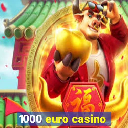 1000 euro casino