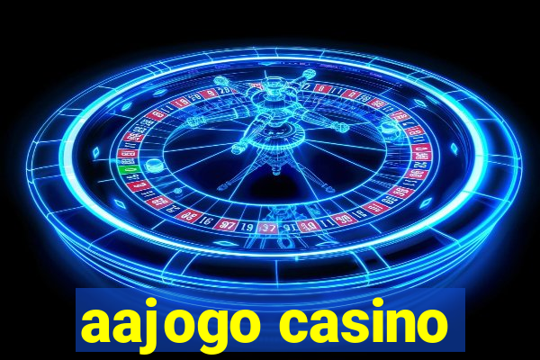 aajogo casino