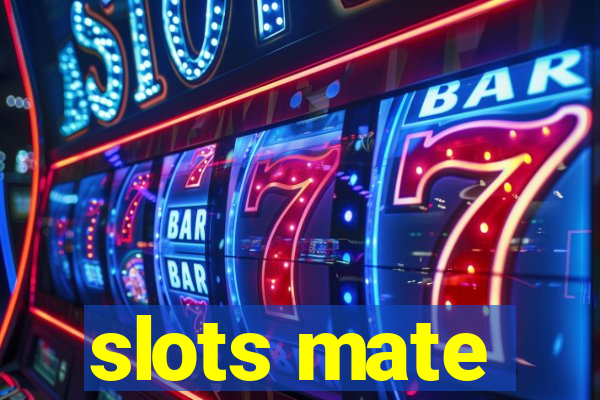 slots mate