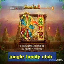 jungle family club