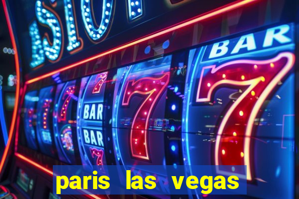 paris las vegas resort & casino