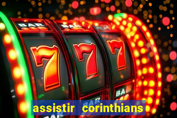 assistir corinthians e cruzeiro em hd