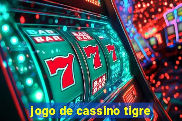 jogo de cassino tigre