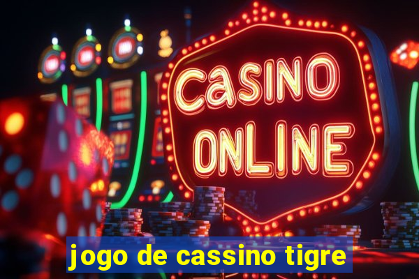 jogo de cassino tigre