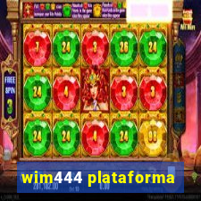 wim444 plataforma