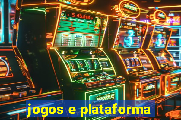 jogos e plataforma