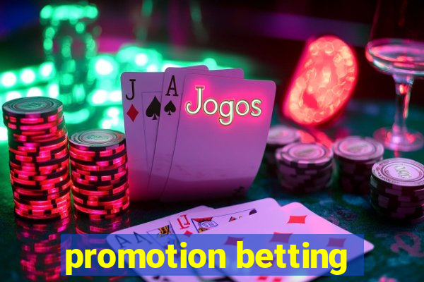 promotion betting