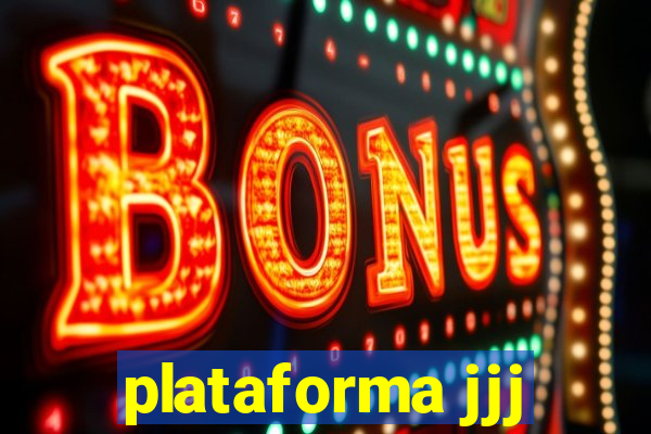 plataforma jjj