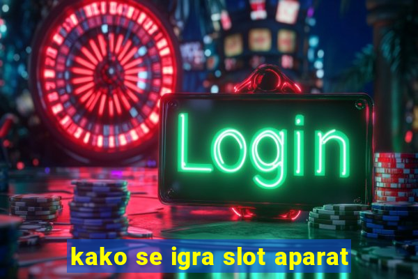 kako se igra slot aparat