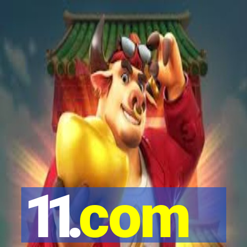 11.com