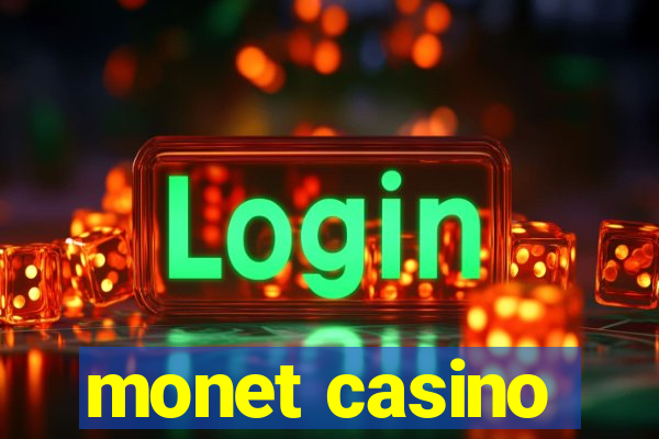 monet casino